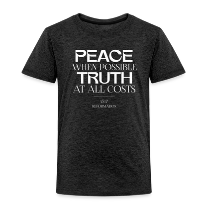 Peace when Possible Truth at All Costs Reformation Day (W) Toddler T-Shirt - charcoal grey