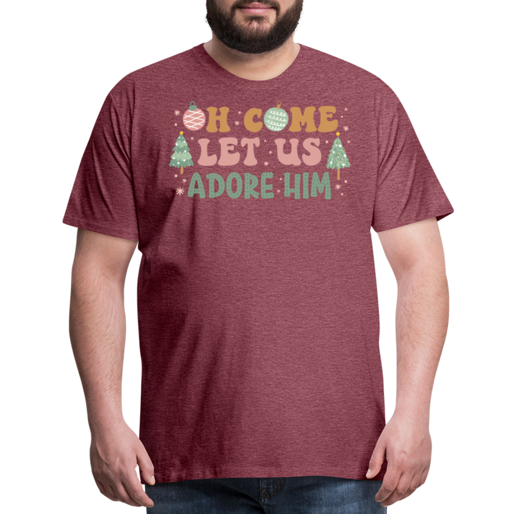 Oh Come Let Us Adore Him Christmas Family Men's Premium T-Shirt - heather burgundy