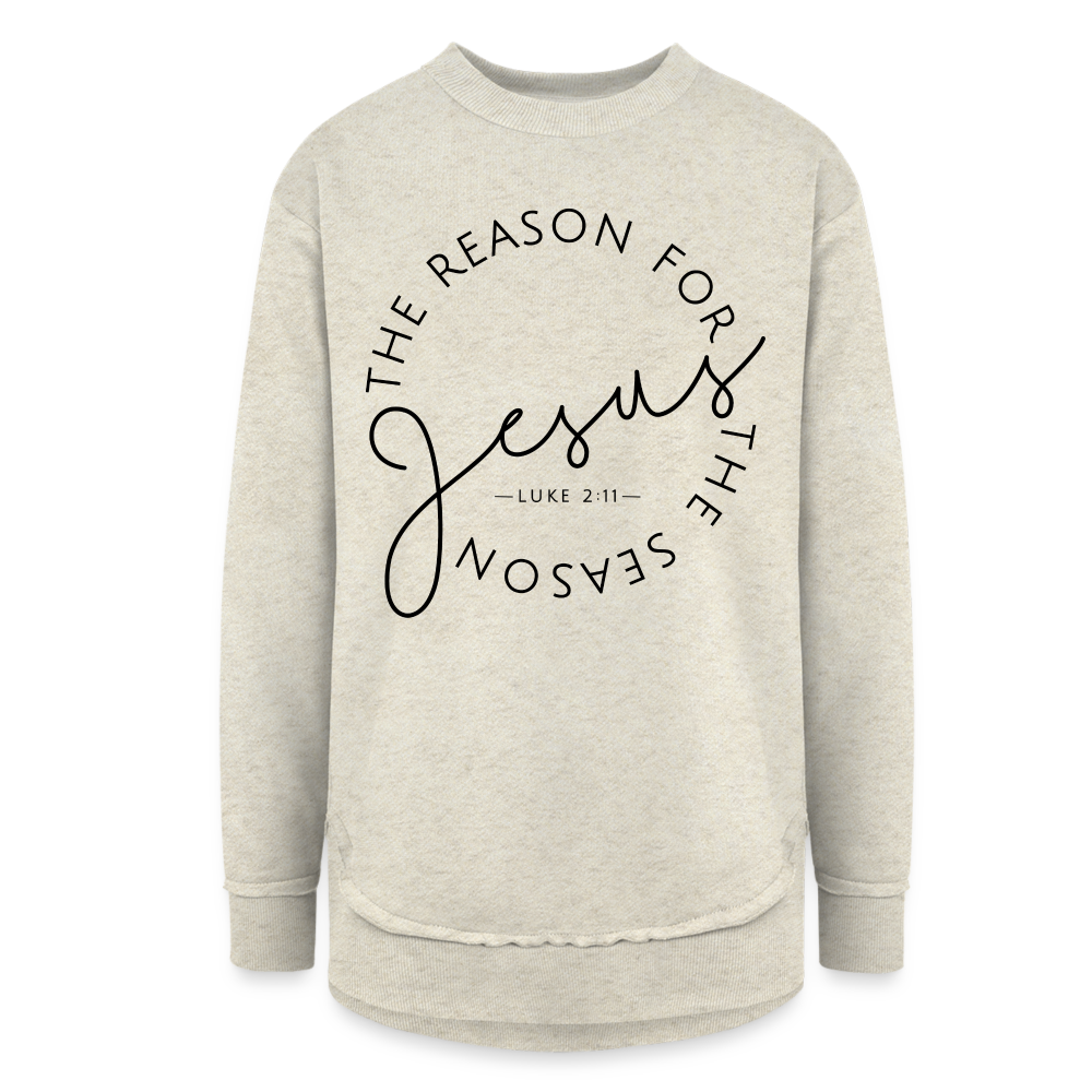 The Reason for the Season Christmas Women's Weekend Tunic Fleece Sweatshirt - heather oatmeal