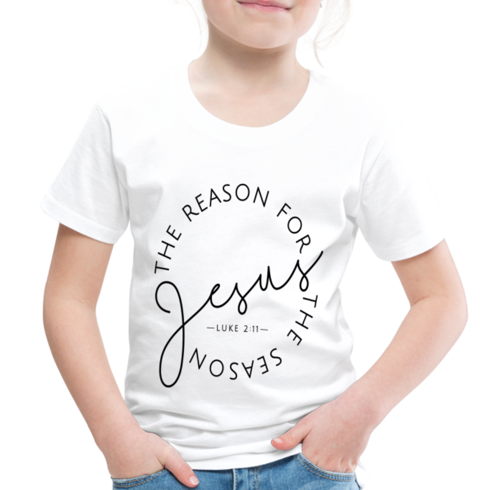 The Reason for the Season Christmas Family Toddler Shirt - white