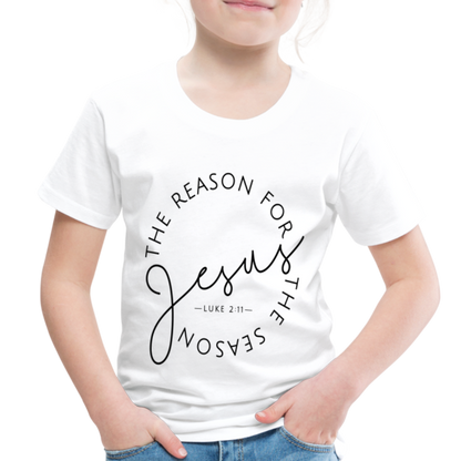 The Reason for the Season Christmas Family Toddler Shirt - white