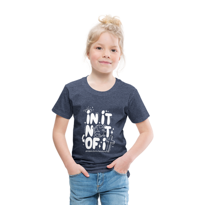 In It Not of It (W) Toddler T-Shirt - heather blue