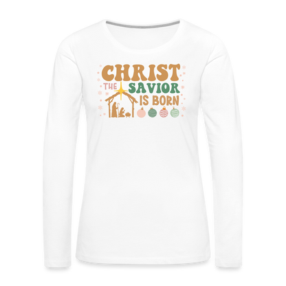 Christ the Savior is Born Christmas Family Women's Premium Long Sleeve T-Shirt - white