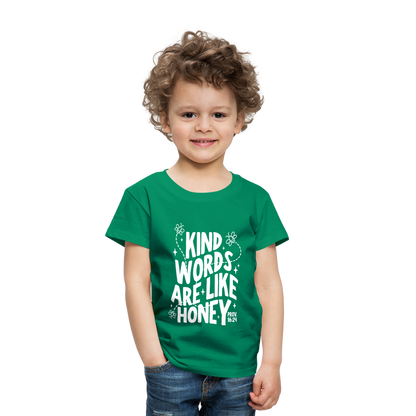 Kind Words are Like Honey (W) Toddler T-Shirt - kelly green