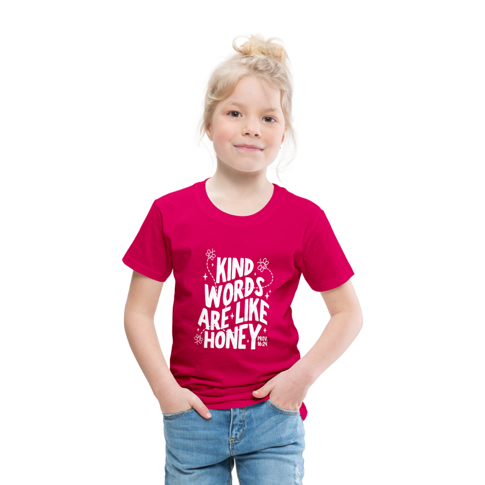 Kind Words are Like Honey (W) Toddler T-Shirt - dark pink