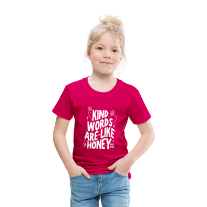 Kind Words are Like Honey (W) Toddler T-Shirt - dark pink