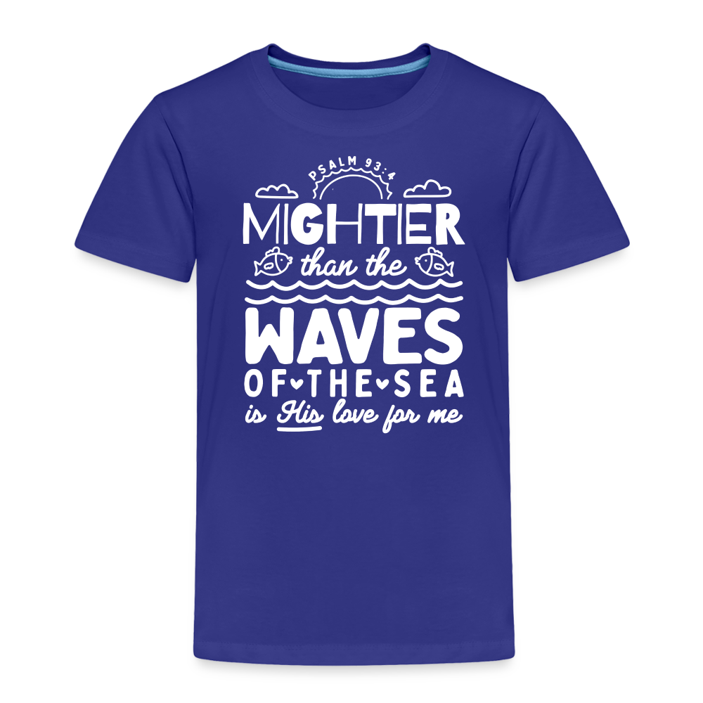 Mightier than the Waves of the Sea (W) Toddler T-Shirt - royal blue