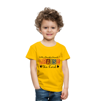 With a Thankful Heart I Praise the Lord Toddler T-Shirt - sun yellow