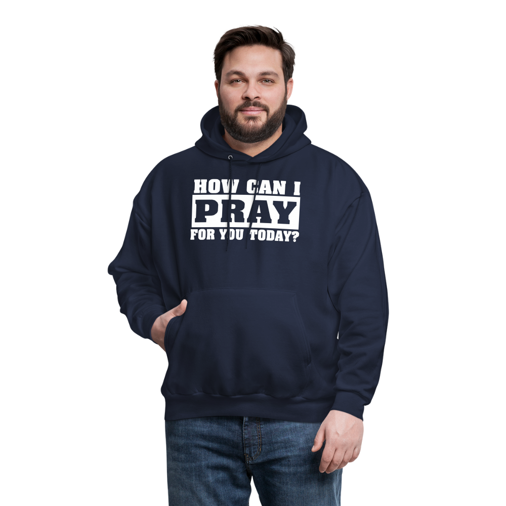 How Can I Pray for You Today Men's Hoodie - navy