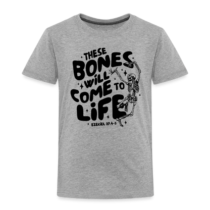 These Bones will Come to Life Toddler T-Shirt - heather gray