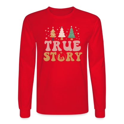 True Story Christmas Family Men's Long Sleeve T-Shirt - red