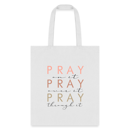 Pray On It Over It Through It Bag - white