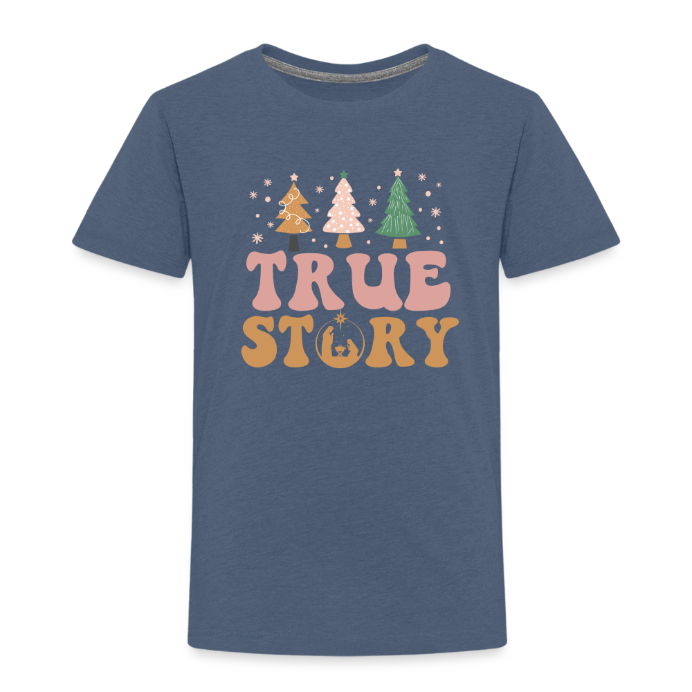 True Story Christmas Family Toddler Premium T-Shirt - heather blue