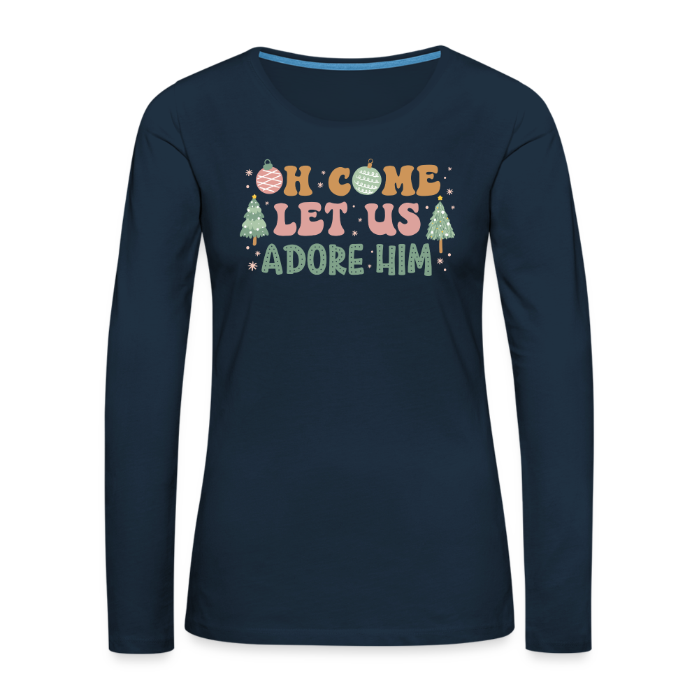 Oh Come Let Us Adore Him Christmas Family Women's Premium Long Sleeve T-Shirt - deep navy