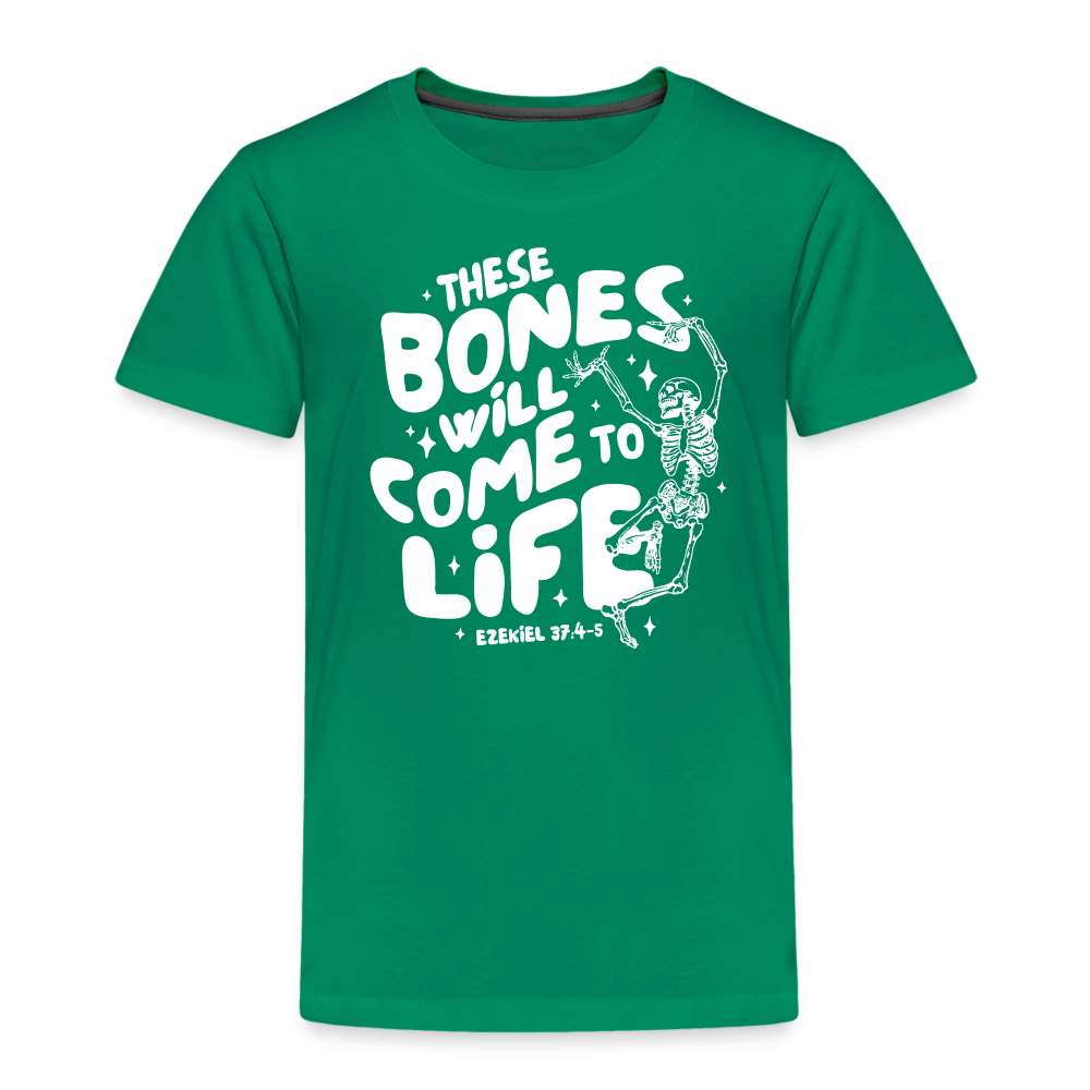 These Bones will Come to Life (W) Toddler T-Shirt - kelly green