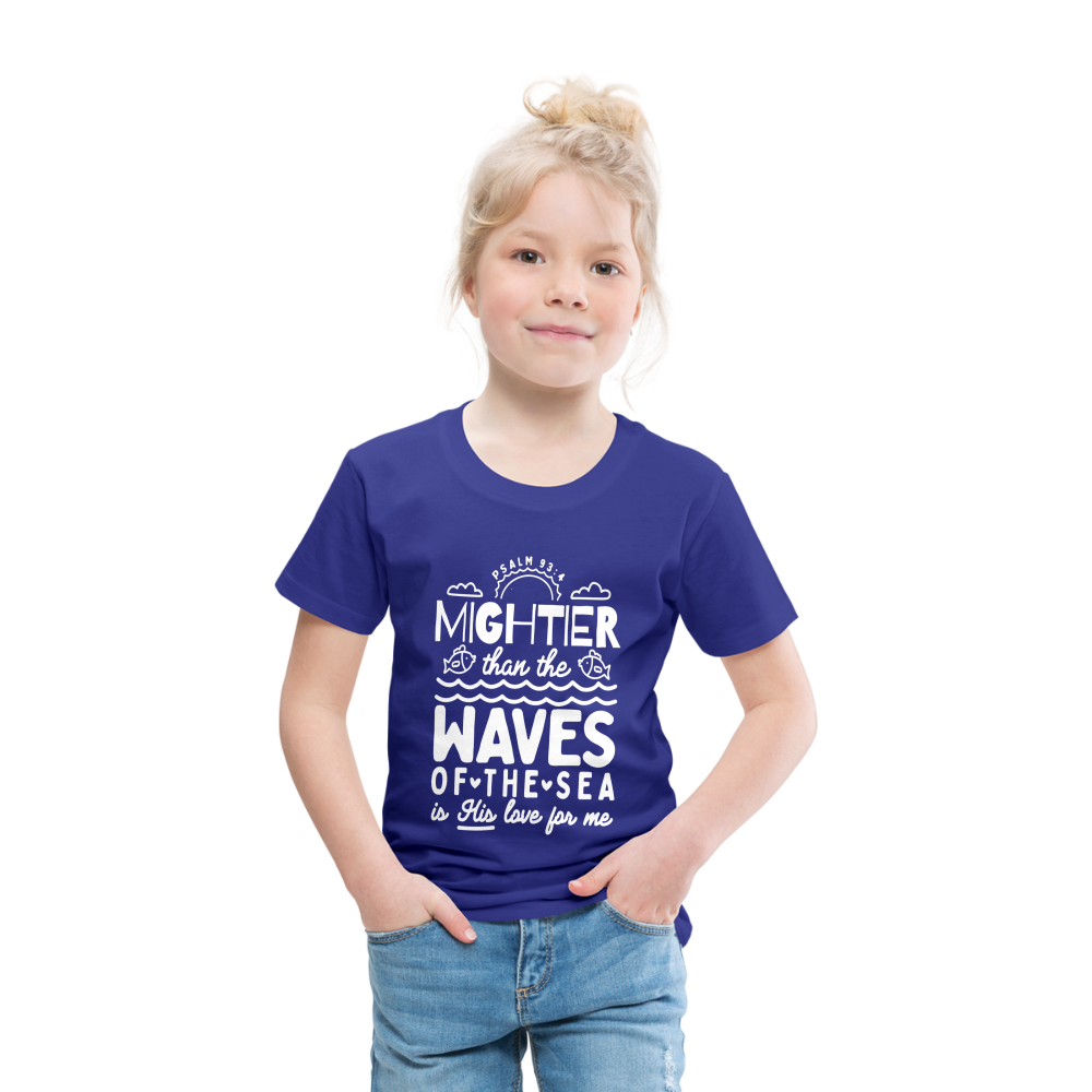 Mightier than the Waves of the Sea (W) Toddler T-Shirt - royal blue