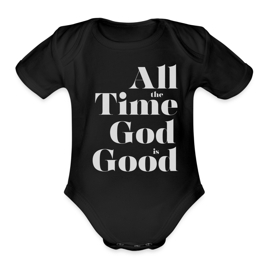 All the Time God is Good Organic Short Sleeve Baby Bodysuit - black