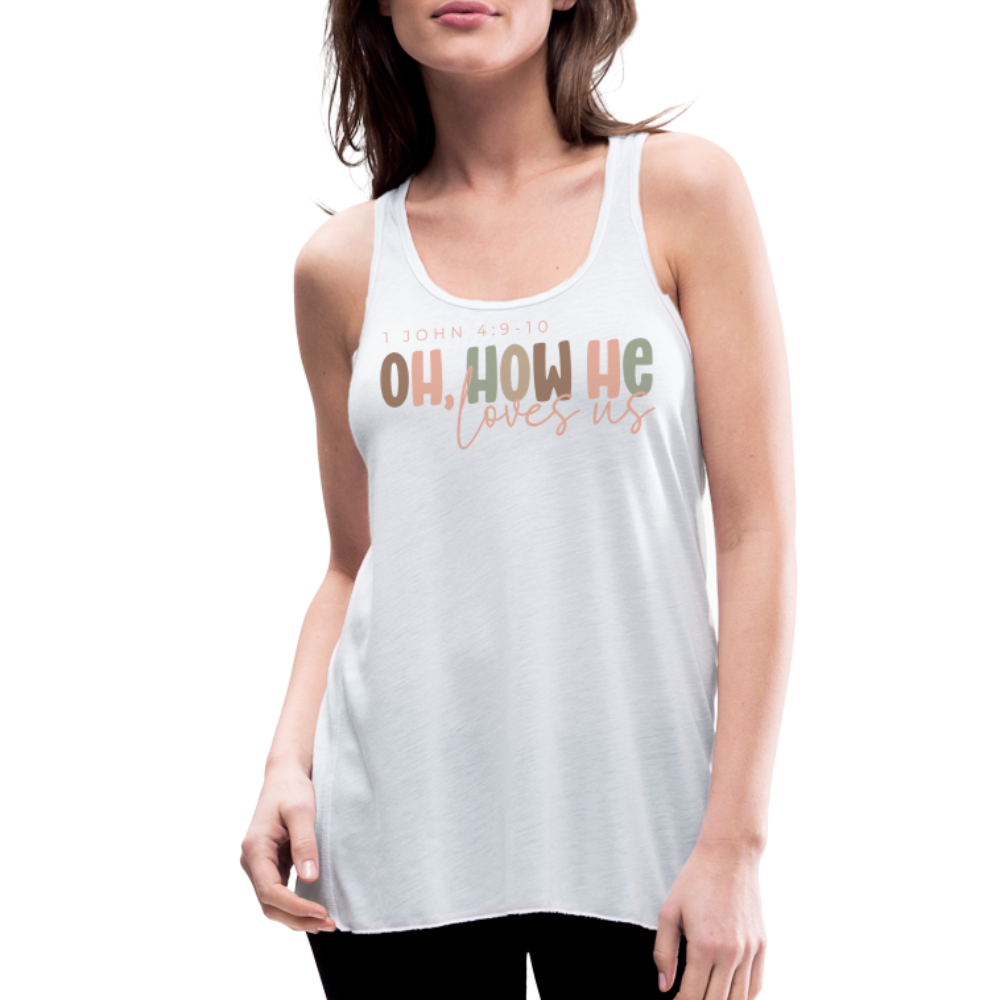 Oh How He Loves Us Ephesians 2:4-8 Women's Tank - white