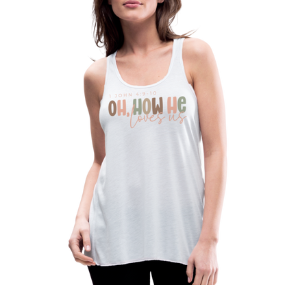 Oh How He Loves Us Ephesians 2:4-8 Women's Tank - white