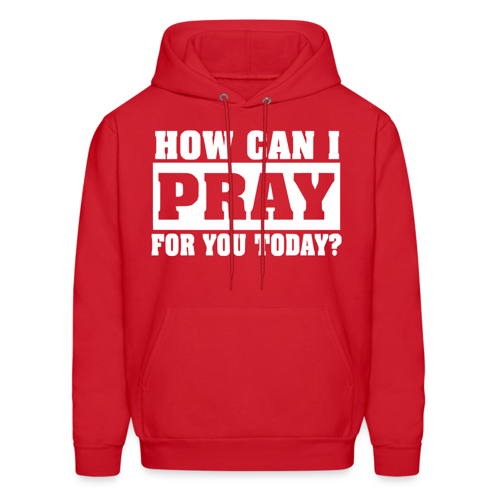 How Can I Pray for You Today Men's Hoodie - red