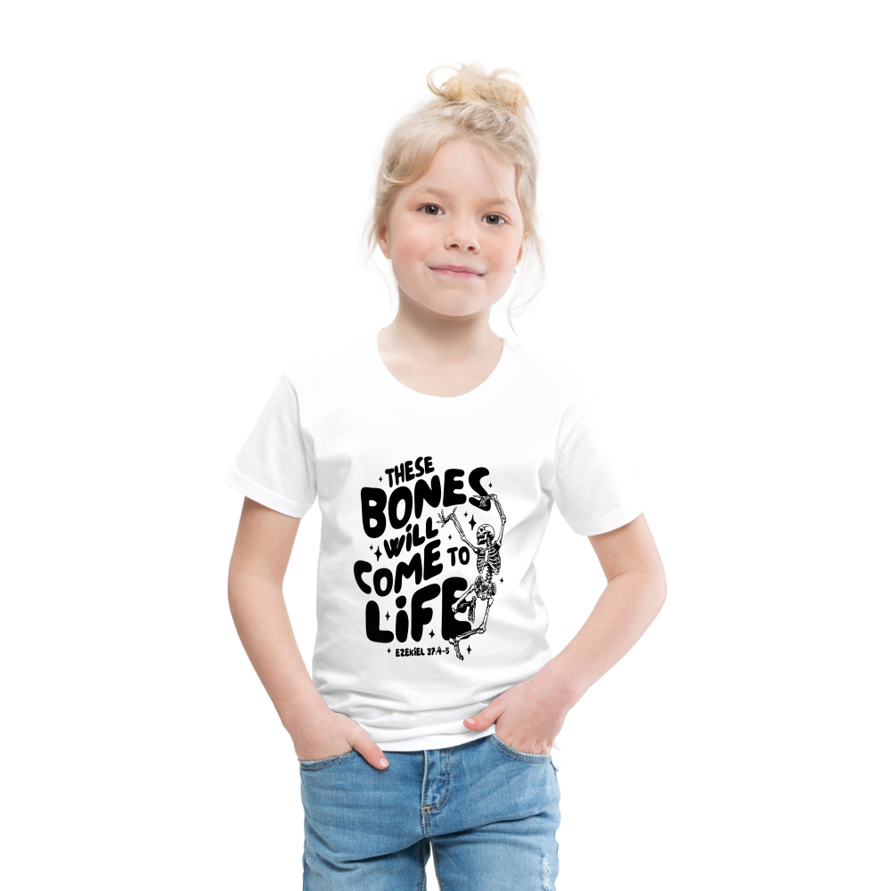 These Bones will Come to Life Toddler T-Shirt - white