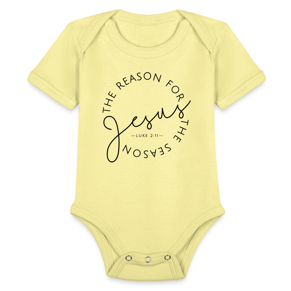 The Reason for the Season Christmas Organic Short Sleeve Baby Bodysuit - washed yellow