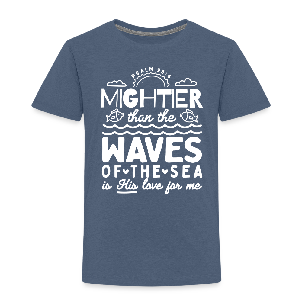 Mightier than the Waves of the Sea (W) Toddler T-Shirt - heather blue