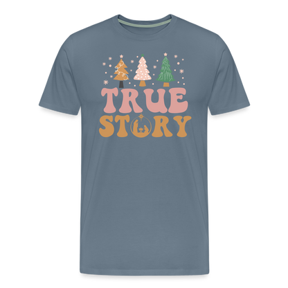 True Story Christmas Family Men's Premium T-Shirt - steel blue