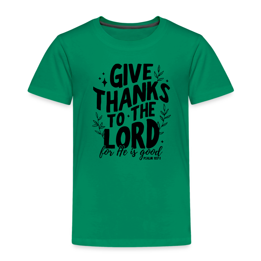 Give Thanks to the Lord Toddler T-Shirt - kelly green