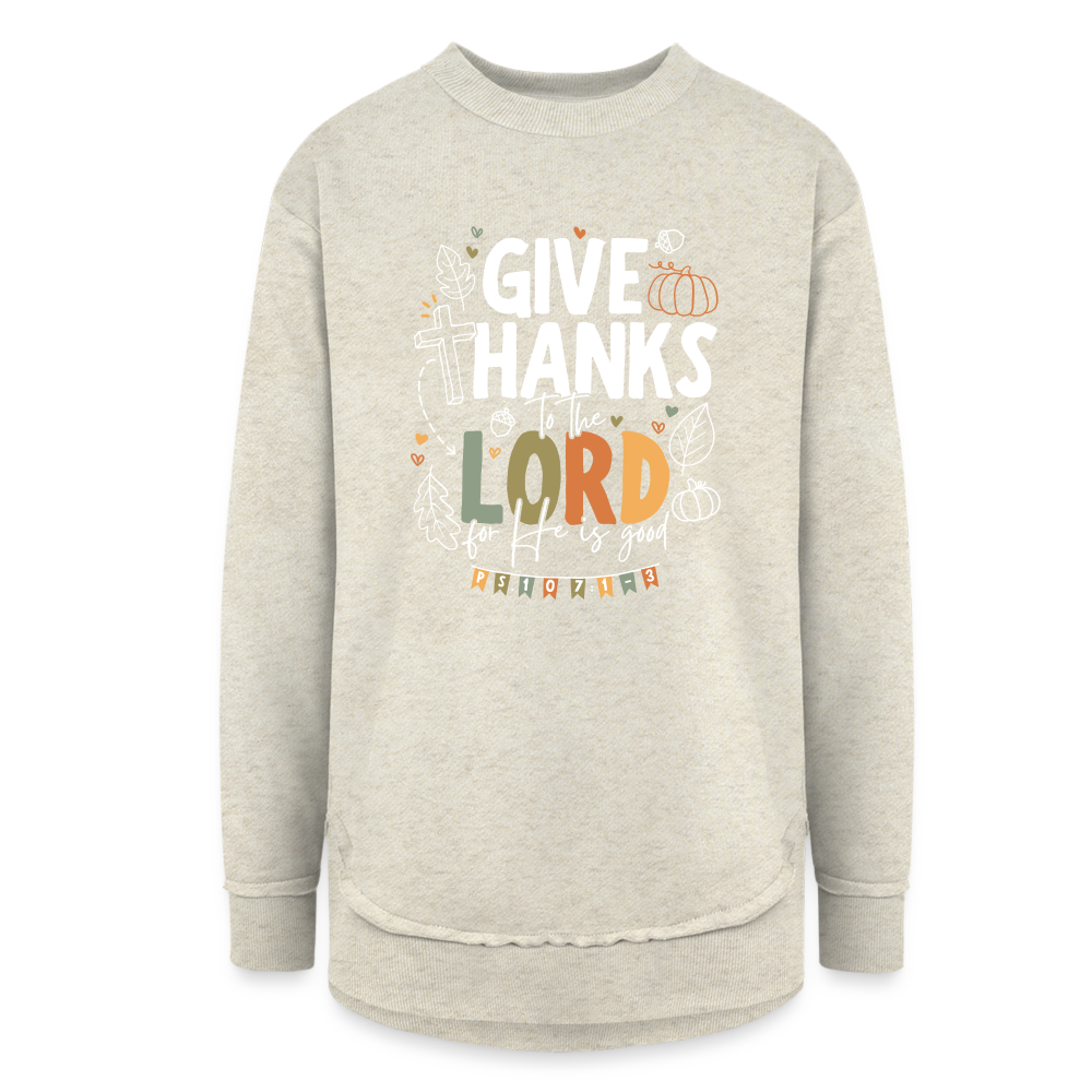 Give Thanks to the Lord Women's Long Sleeve Weekend Tunic - heather oatmeal