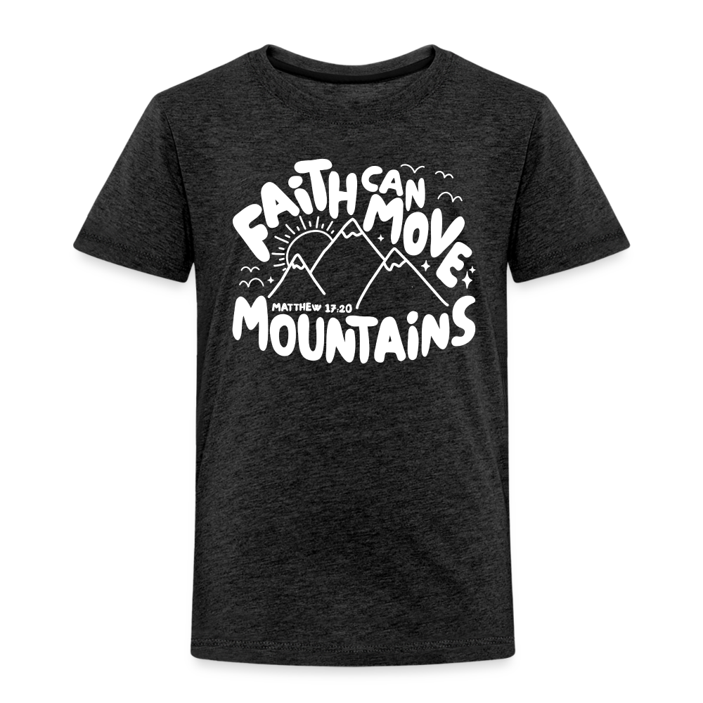 Faith Can Move Mountains (W) Toddler T-Shirt - charcoal grey