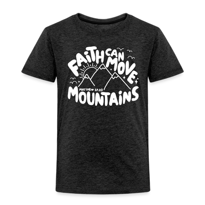 Faith Can Move Mountains (W) Toddler T-Shirt - charcoal grey