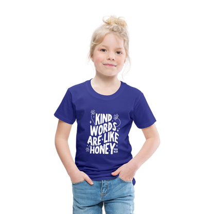 Kind Words are Like Honey (W) Toddler T-Shirt - royal blue