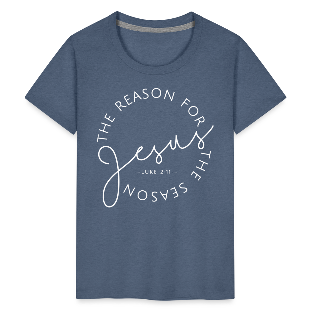 The Reason for the Season (W) Christmas Kids' Premium T-Shirt - heather blue