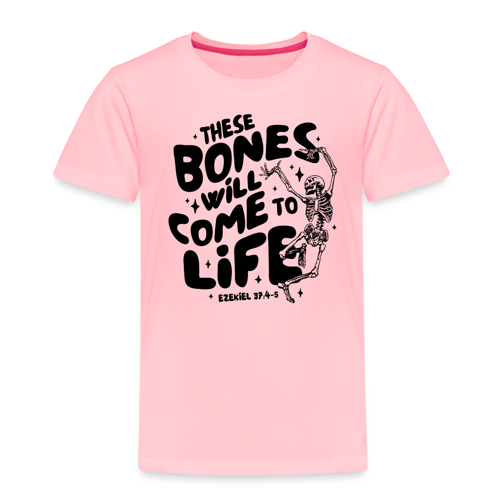 These Bones will Come to Life Toddler T-Shirt - pink