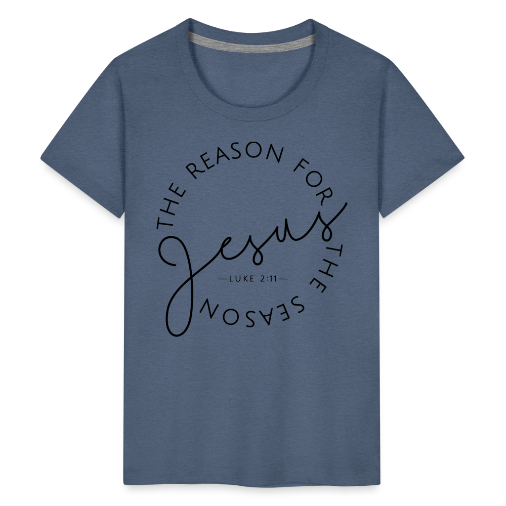 The Reason for the Season Christmas Kids' Premium T-Shirt - heather blue