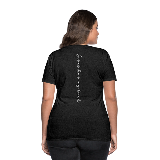 Jesus has My Back Women's T-Shirt - charcoal grey