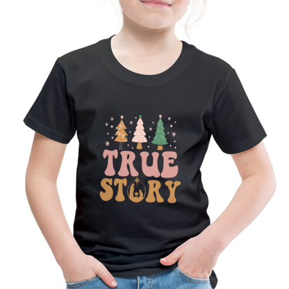 True Story Christmas Family Toddler Premium T-Shirt - black