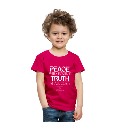 Peace when Possible Truth at All Costs Reformation Day (W) Toddler T-Shirt - dark pink