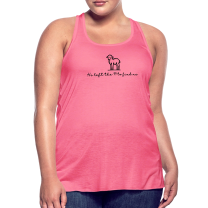 He Left the 99 to Find Me Women's Tank - neon pink