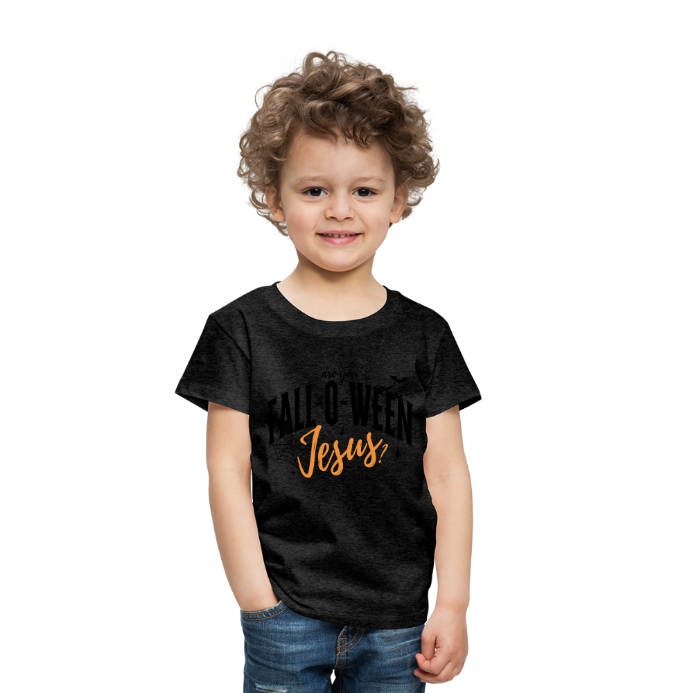 Are You Fall-O-Ween Jesus? Toddler T-Shirt - charcoal grey