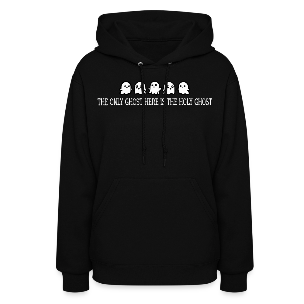 The Only Ghost Here is the Holy Ghost (W) Women's Hoodie - black