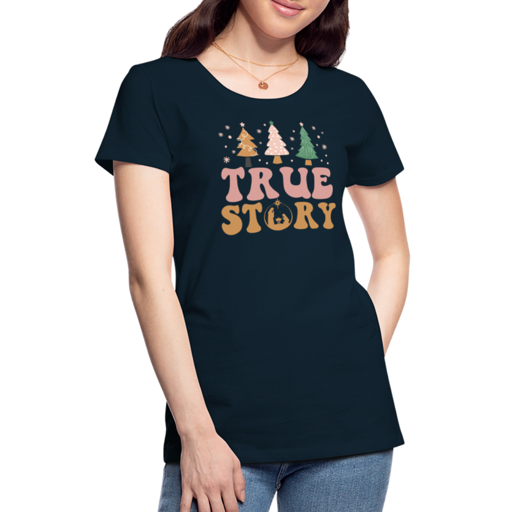 True Story Christmas Family Women’s Premium T-Shirt - deep navy