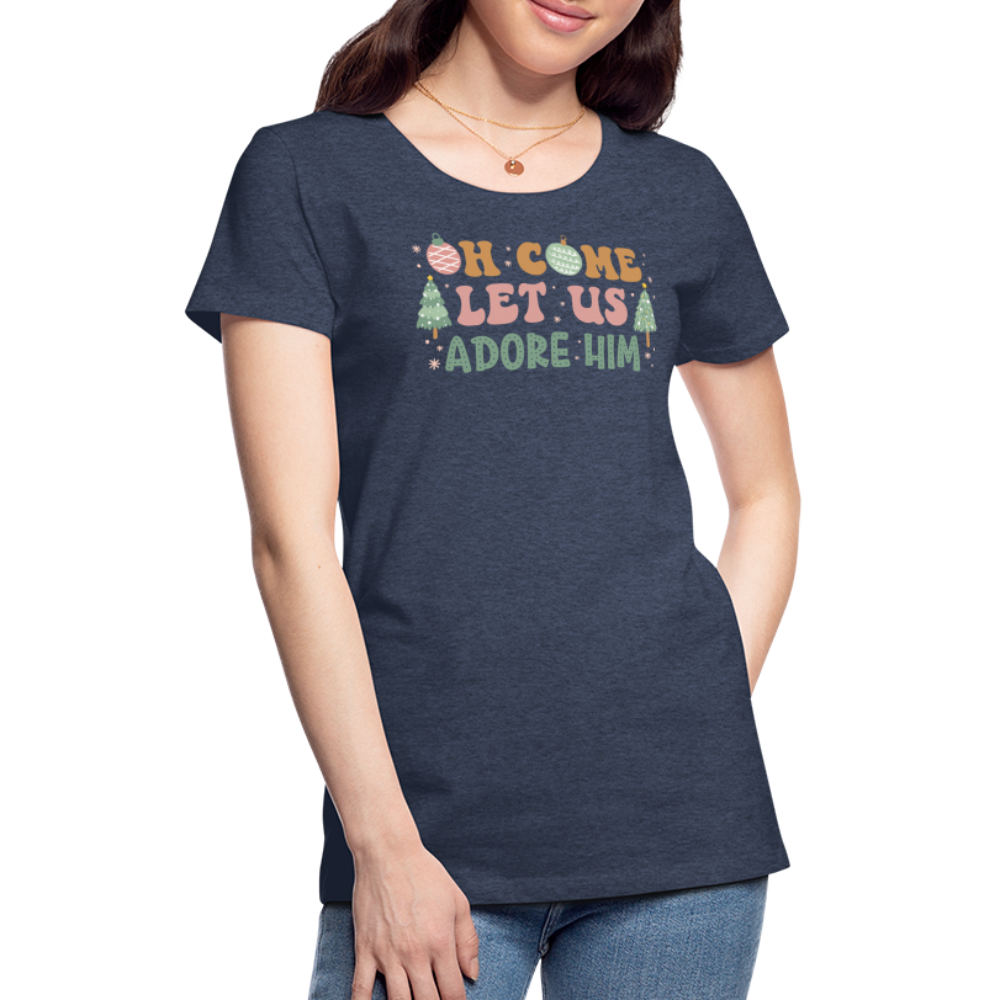 O Come Let Us Adore Him Christmas Family Women’s Premium T-Shirt - heather blue