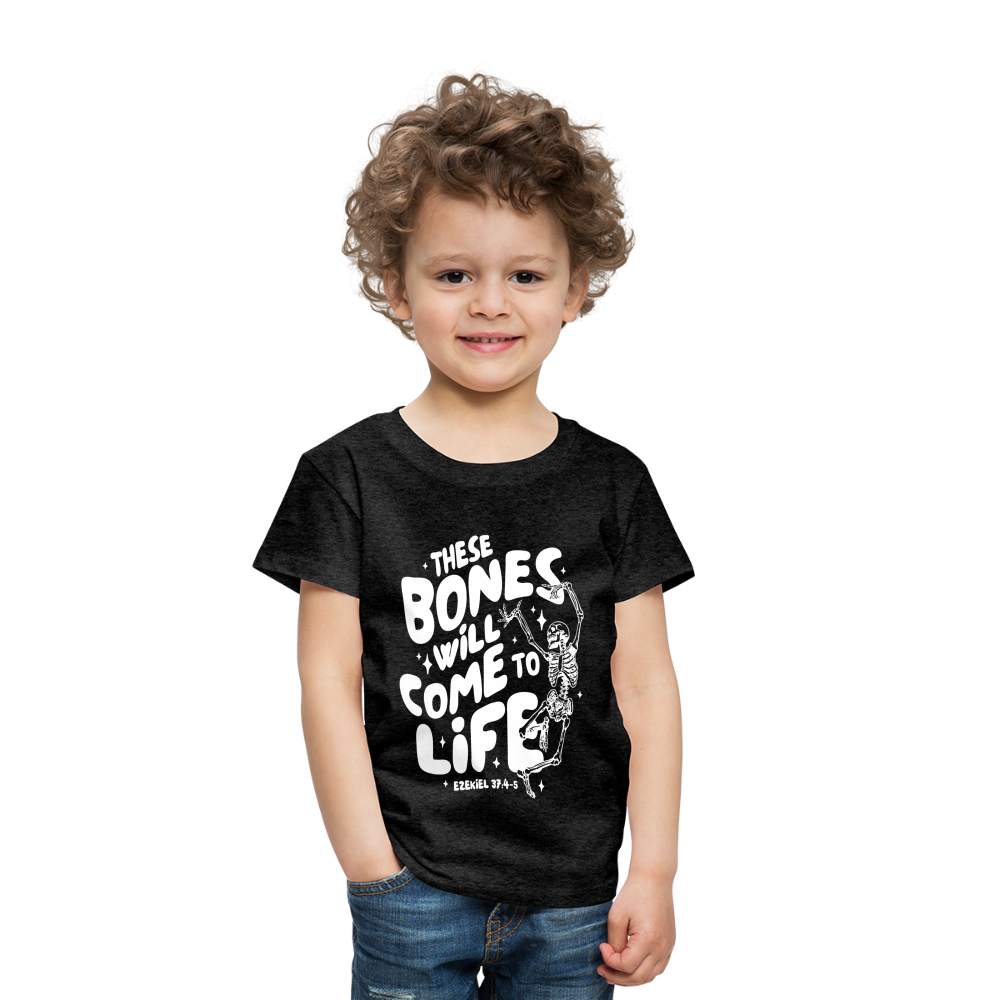 These Bones will Come to Life (W) Toddler T-Shirt - charcoal grey