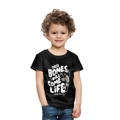 These Bones will Come to Life (W) Toddler T-Shirt - charcoal grey