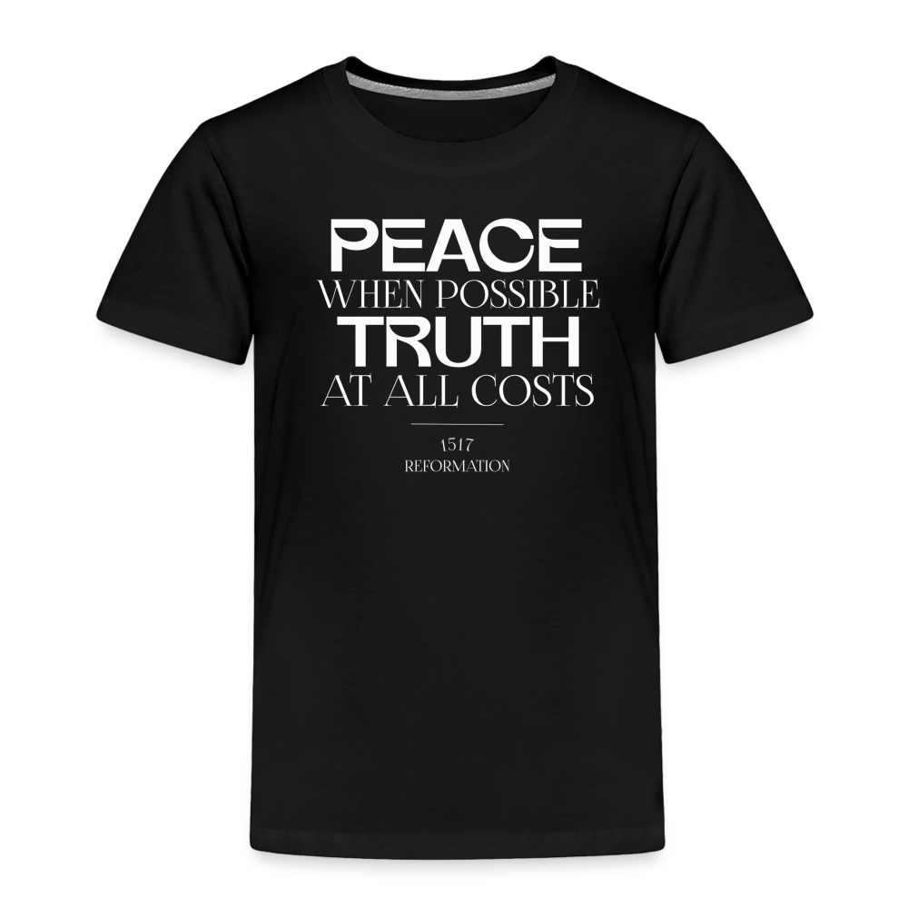 Peace when Possible Truth at All Costs Reformation Day (W) Toddler T-Shirt - black