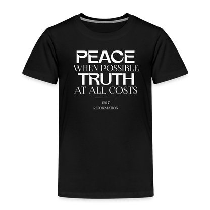 Peace when Possible Truth at All Costs Reformation Day (W) Toddler T-Shirt - black