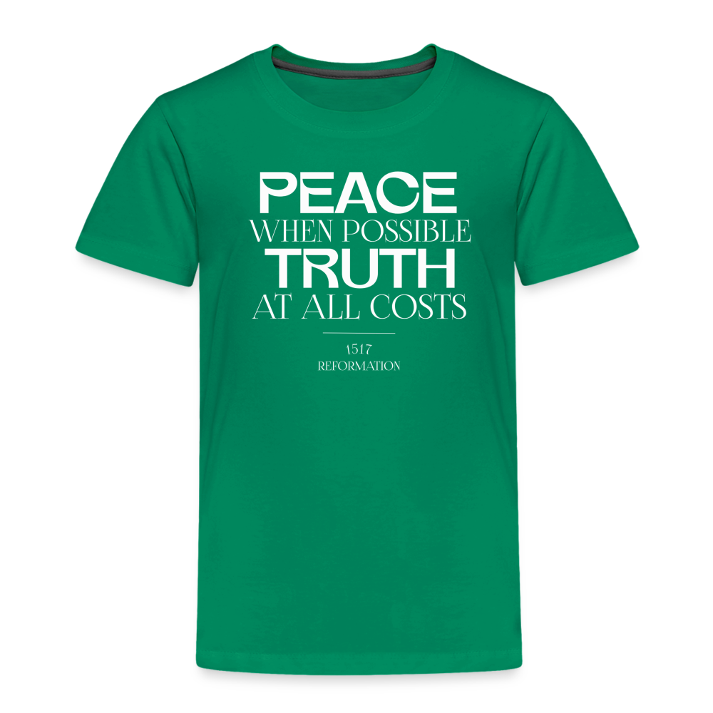 Peace when Possible Truth at All Costs Reformation Day (W) Toddler T-Shirt - kelly green