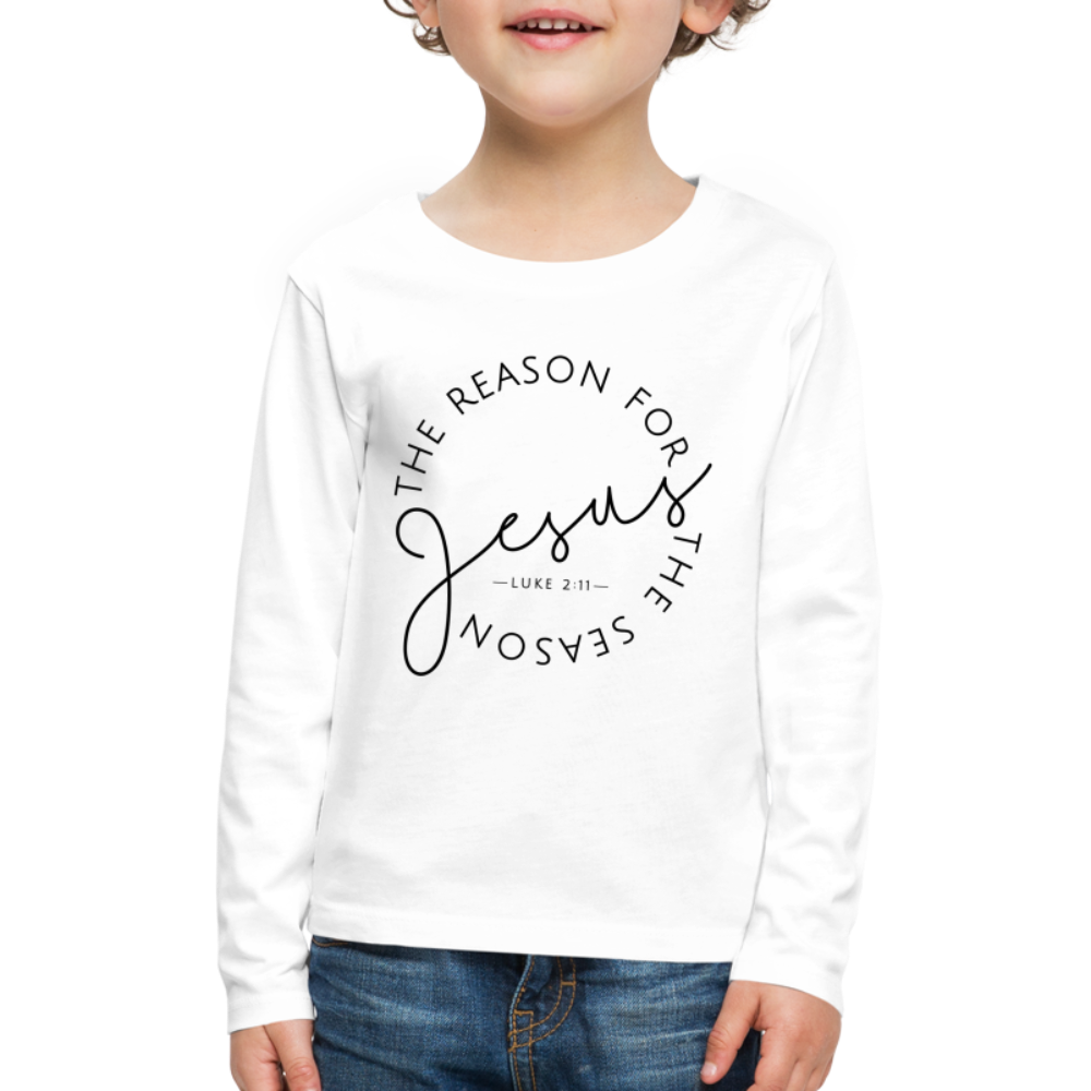 The Reason for the Season Christmas Kids' Premium Long Sleeve T-Shirt - white